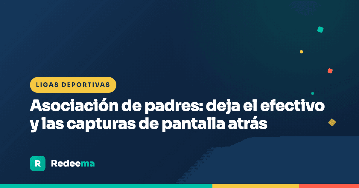 Asociación de padres: deja el efectivo y las capturas de pantalla atrás