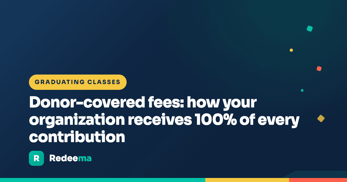 Donor-covered fees: how your organization receives 100% of every contribution