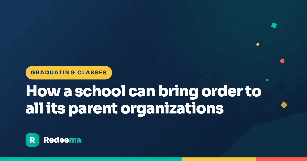 How a school can bring order to all its parent organizations