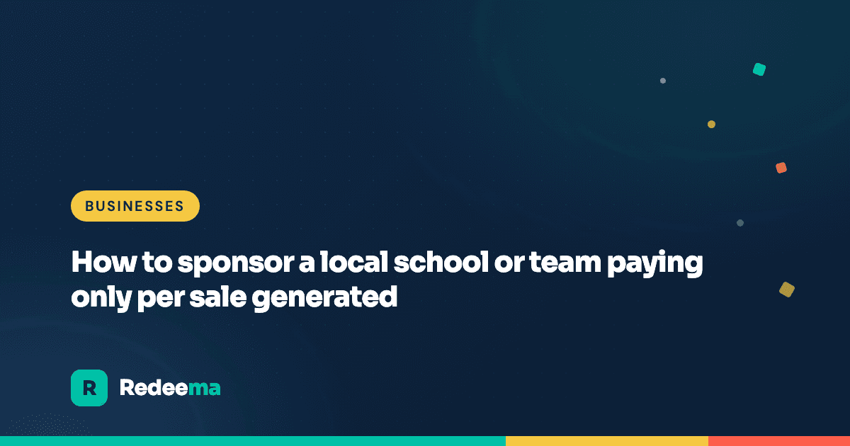How to sponsor a local school or team paying only per sale generated