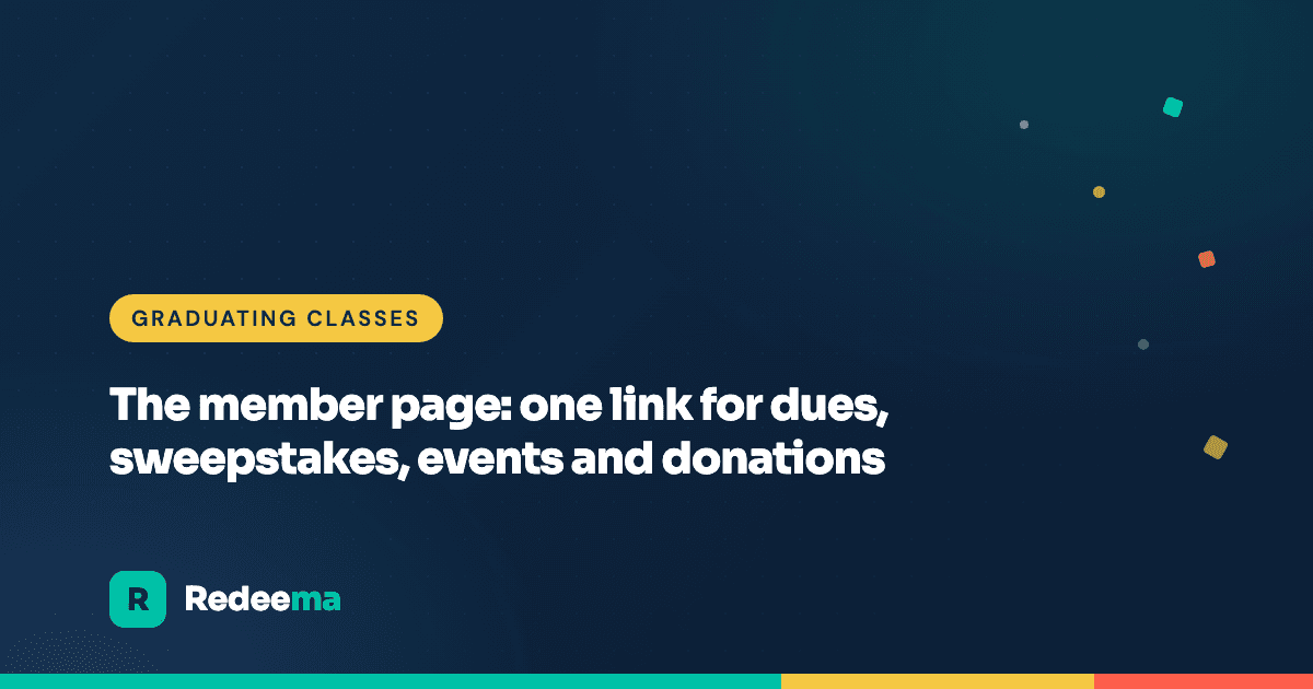 The member page: one link for dues, sweepstakes, events and donations