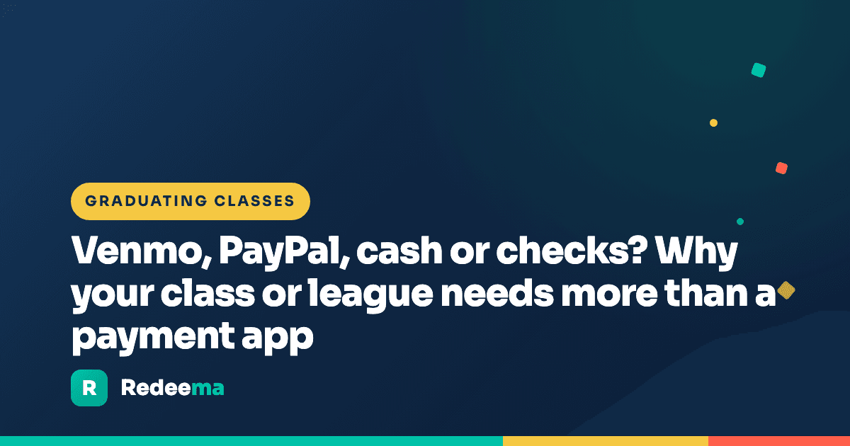 Venmo, PayPal, cash or checks? Why your class or league needs more than a payment app